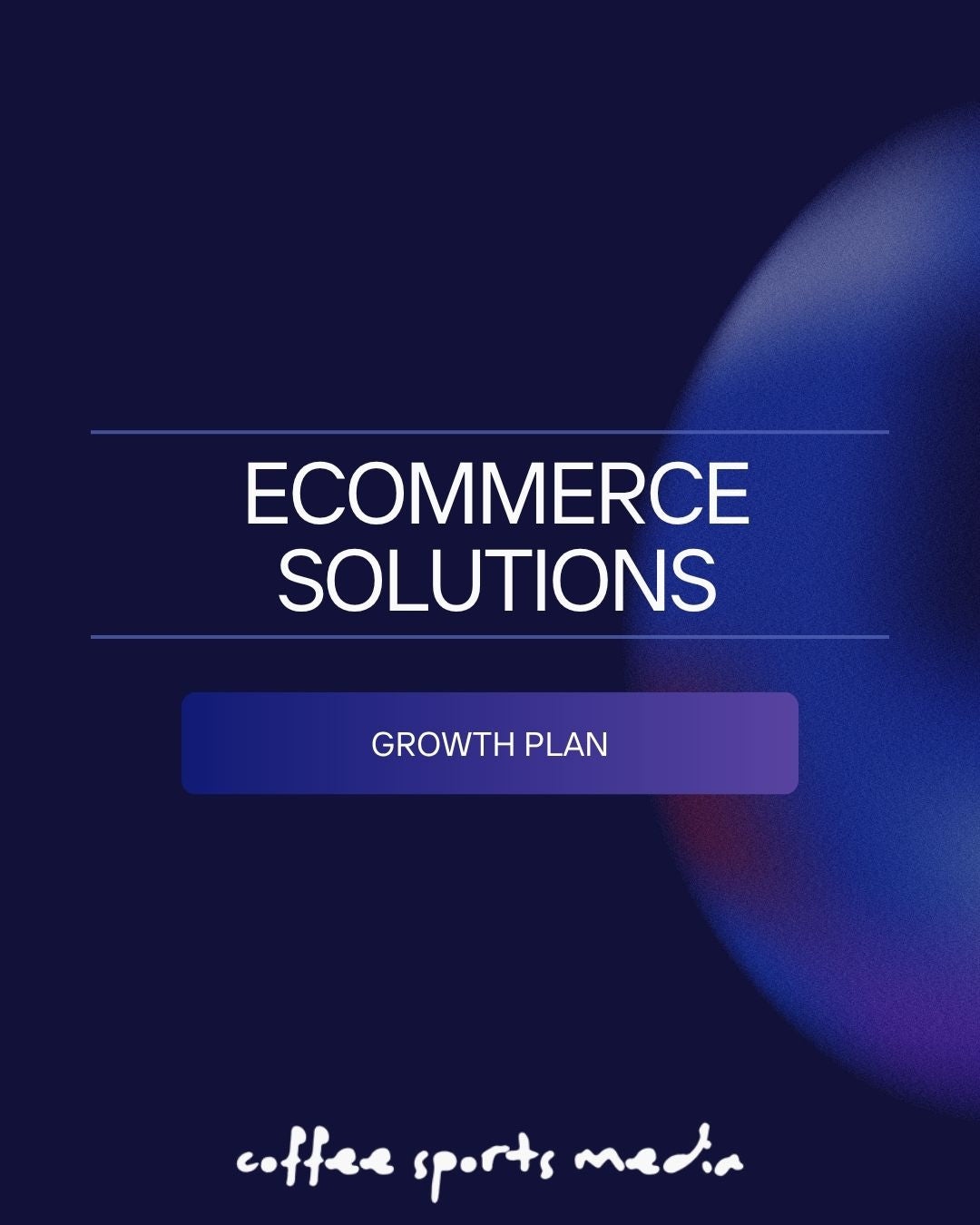 Growth eCommerce Solutions Plan